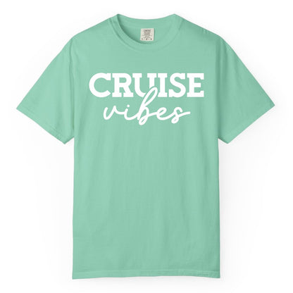 Cruise Vibes Shirt - Fun Cruise Apparel for Cruise Vacation Outfit (Comfort Color) in Island Reef - Cruise Vibes Shirt - Bold Modern Script Minimalist Cruise Apparel Design
