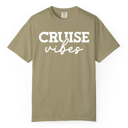 Cruise Vibes Shirt - Fun Cruise Apparel for Cruise Vacation Outfit (Comfort Color) in Khaki - Cruise Vibes Shirt - Bold Modern Script Minimalist Cruise Apparel Design