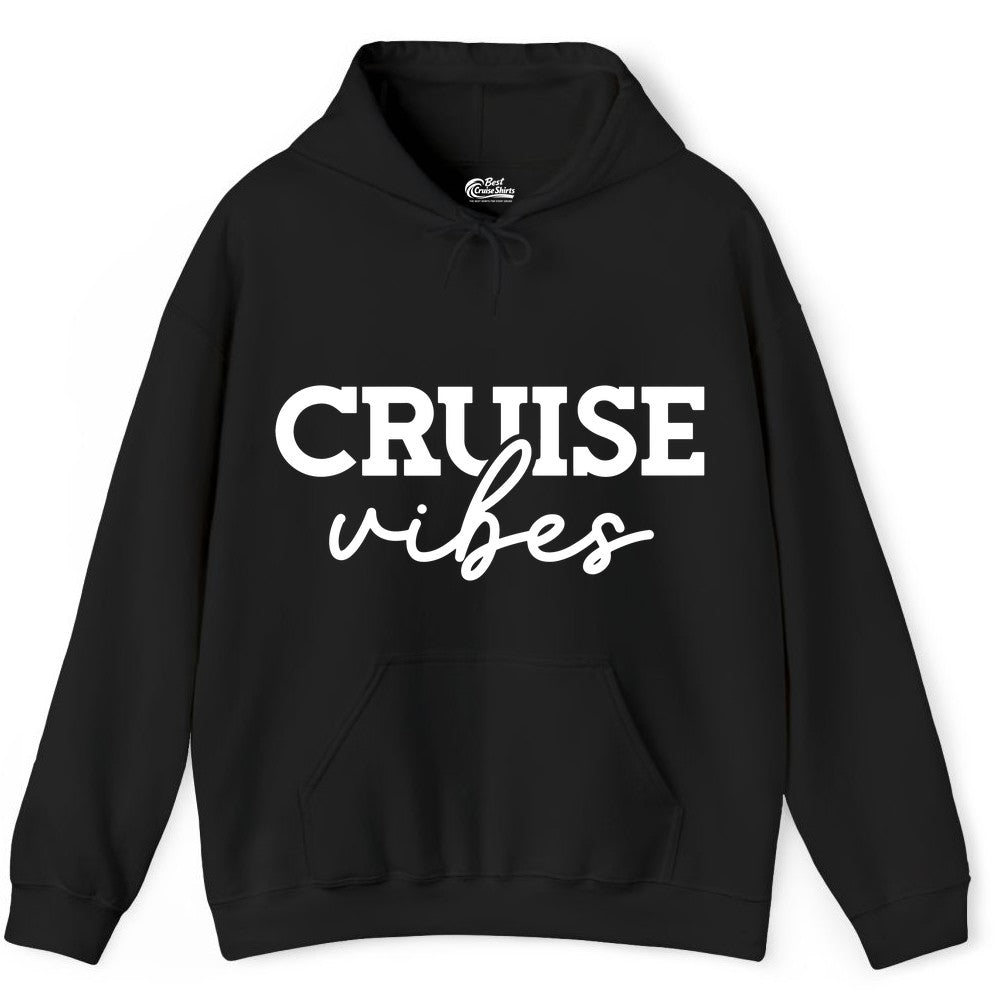 Cruise Vibes Shirt - Fun Cruise Apparel for Cruise Vacation Outfit (Hoodie) in Black - Cruise Vibes Shirt - Bold Modern Script Minimalist Cruise Apparel Design