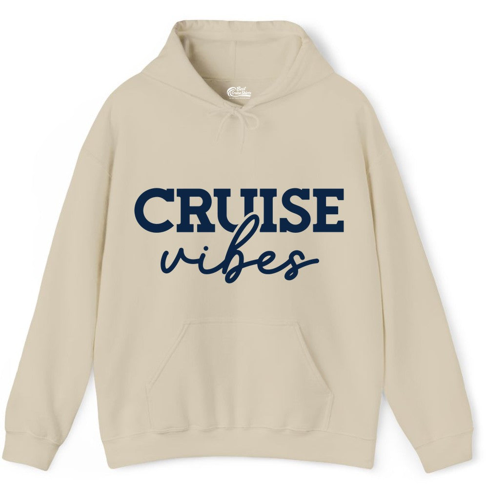 Cruise Vibes Shirt - Fun Cruise Apparel for Cruise Vacation Outfit (Hoodie) in Sand - Cruise Vibes Shirt - Bold Modern Script Minimalist Cruise Apparel Design