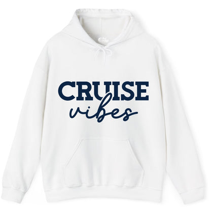 Cruise Vibes Shirt - Fun Cruise Apparel for Cruise Vacation Outfit (Hoodie) in White - Cruise Vibes Shirt - Bold Modern Script Minimalist Cruise Apparel Design