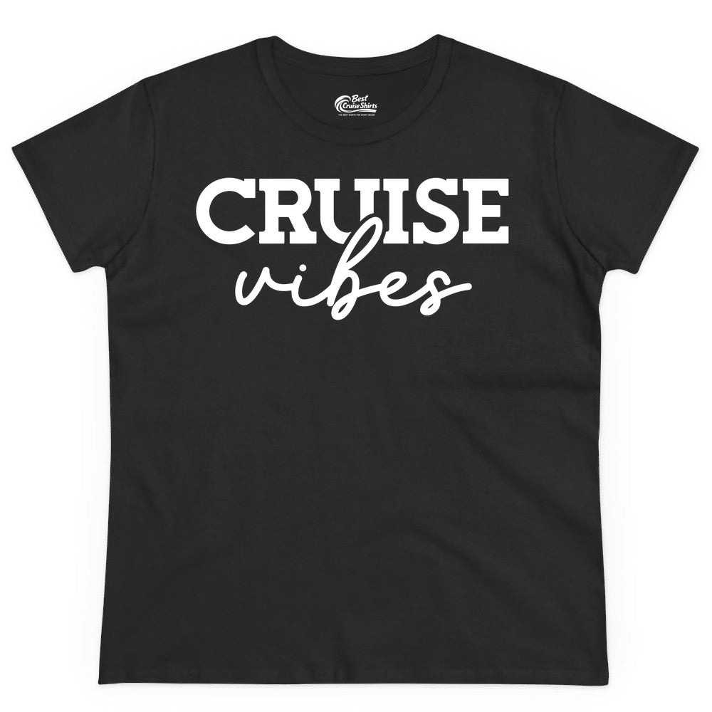 Cruise Vibes Shirt - Fun Cruise Apparel for Cruise Vacation Outfit (Ladies Tee) in Black - Cruise Vibes Shirt - Bold Modern Script Minimalist Cruise Apparel Design