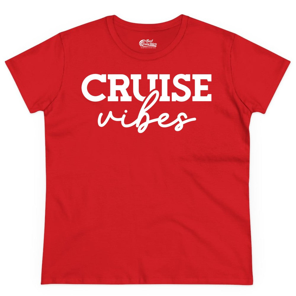 Cruise Vibes Shirt - Fun Cruise Apparel for Cruise Vacation Outfit (Ladies Tee) in Red - Cruise Vibes Shirt - Bold Modern Script Minimalist Cruise Apparel Design