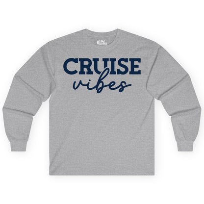 Cruise Vibes Shirt - Fun Cruise Apparel for Cruise Vacation Outfit (Long Sleeve) in Sport Grey - Cruise Vibes Shirt - Bold Modern Script Minimalist Cruise Apparel Design