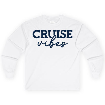 Cruise Vibes Shirt - Fun Cruise Apparel for Cruise Vacation Outfit (Long Sleeve) in White - Cruise Vibes Shirt - Bold Modern Script Minimalist Cruise Apparel Design