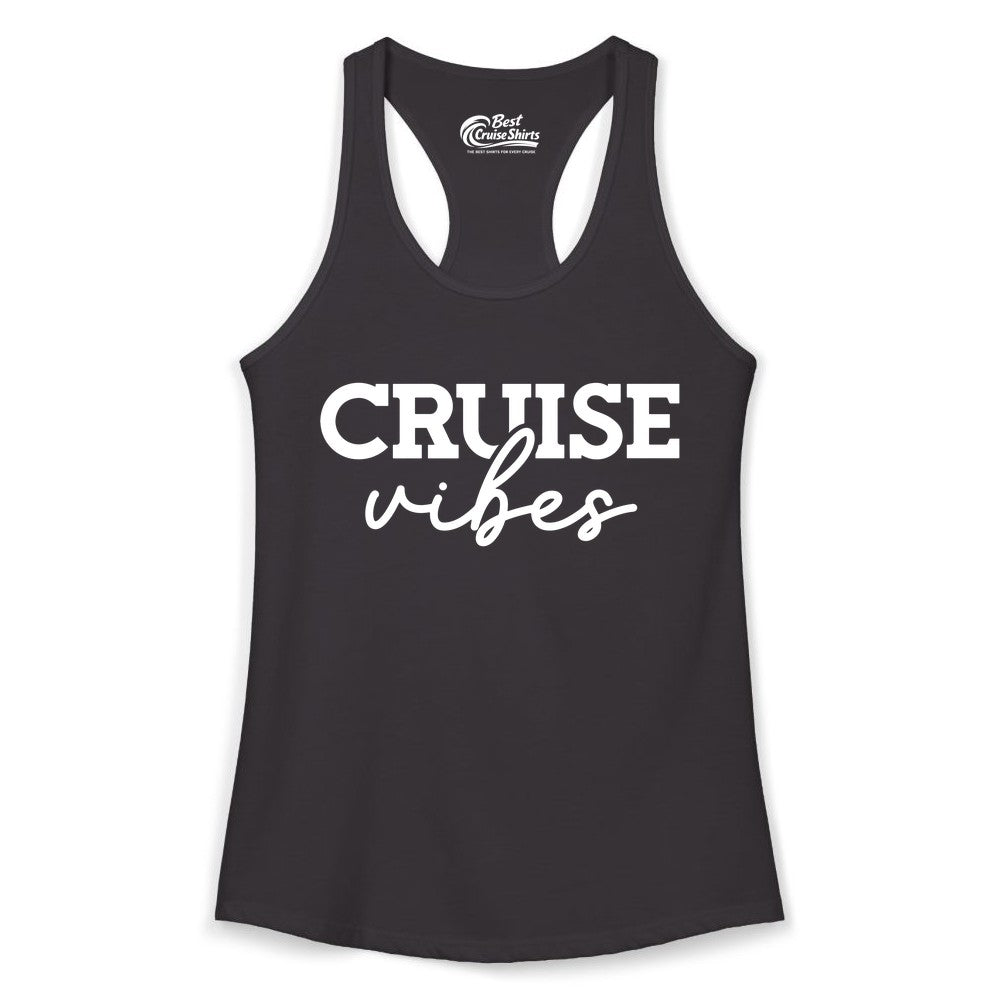 Cruise Vibes Shirt - Fun Cruise Apparel for Cruise Vacation Outfit (Ladies Tank) in Black - Cruise Vibes Shirt - Bold Modern Script Minimalist Cruise Apparel Design