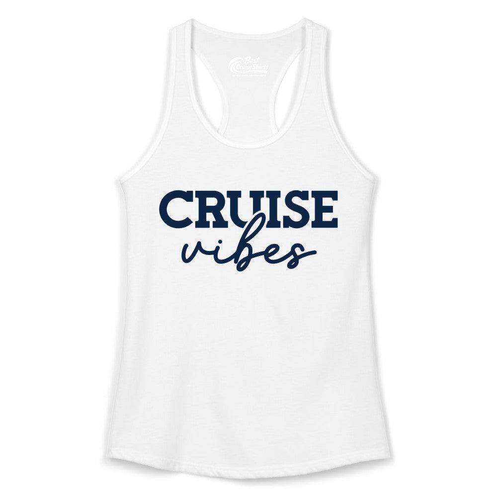 Cruise Vibes Shirt - Fun Cruise Apparel for Cruise Vacation Outfit (Ladies Tank) in White - Cruise Vibes Shirt - Bold Modern Script Minimalist Cruise Apparel Design