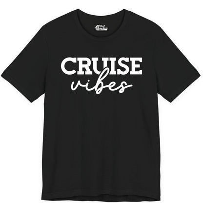 Cruise Vibes Shirt - Fun Cruise Apparel for Cruise Vacation Outfit (Premium Tee) in Black - Cruise Vibes Shirt - Bold Modern Script Minimalist Cruise Apparel Design