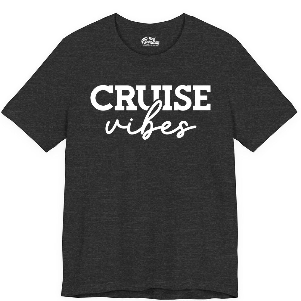 Cruise Vibes Shirt - Fun Cruise Apparel for Cruise Vacation Outfit (Premium Tee) in Dark Grey Heather - Cruise Vibes Shirt - Bold Modern Script Minimalist Cruise Apparel Design