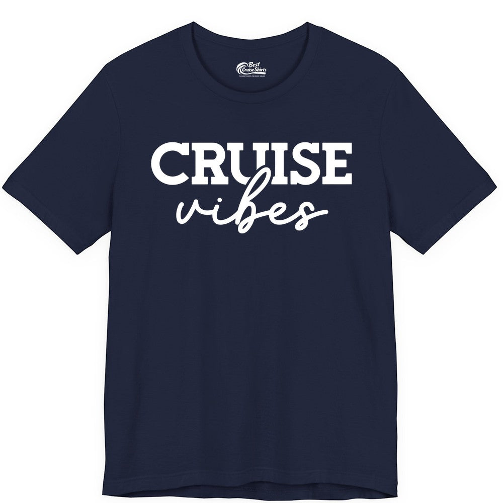 Cruise Vibes Shirt - Fun Cruise Apparel for Cruise Vacation Outfit (Premium Tee) in Navy - Cruise Vibes Shirt - Bold Modern Script Minimalist Cruise Apparel Design