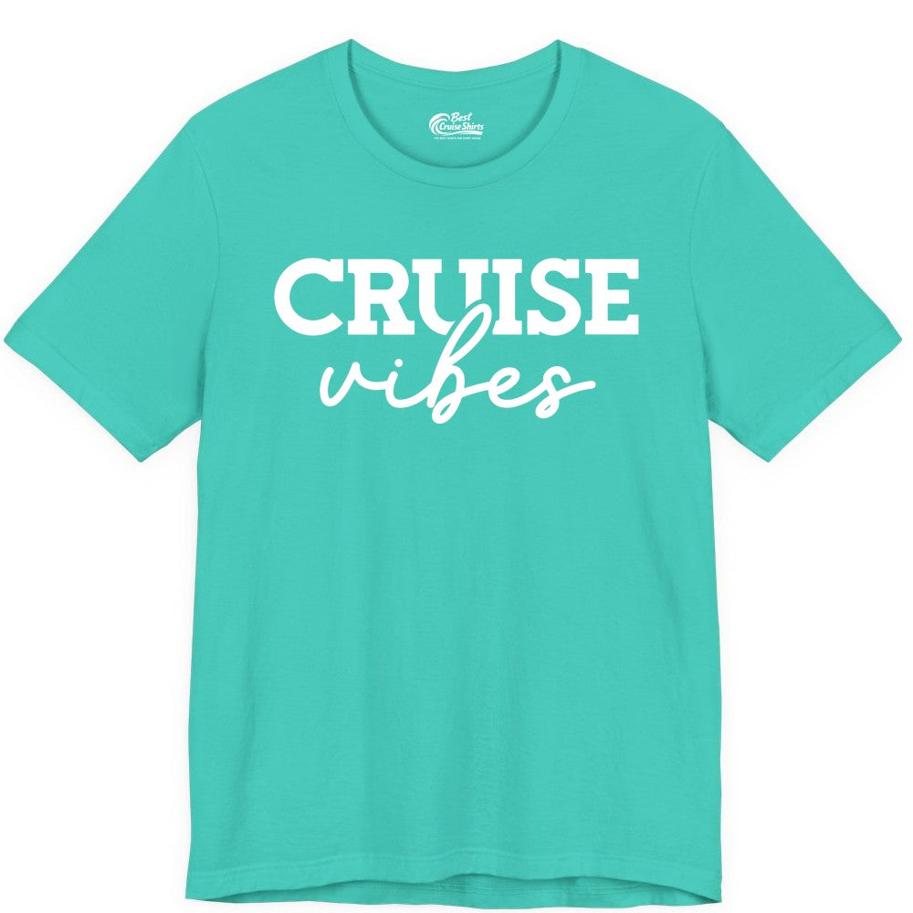 Cruise Vibes Shirt - Fun Cruise Apparel for Cruise Vacation Outfit (Premium Tee) in Teal - Cruise Vibes Shirt - Bold Modern Script Minimalist Cruise Apparel Design