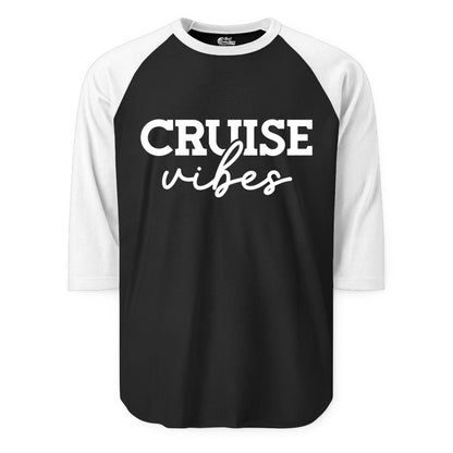 Cruise Vibes Shirt - Fun Cruise Apparel for Cruise Vacation Outfit (Raglan) in BlackWhite - Cruise Vibes Shirt - Bold Modern Script Minimalist Cruise Apparel Design