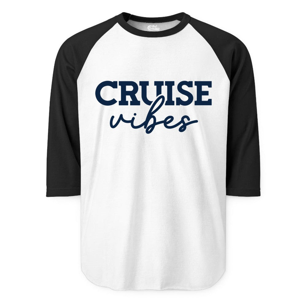 Cruise Vibes Shirt - Fun Cruise Apparel for Cruise Vacation Outfit (Raglan) in WhiteBlack - Cruise Vibes Shirt - Bold Modern Script Minimalist Cruise Apparel Design