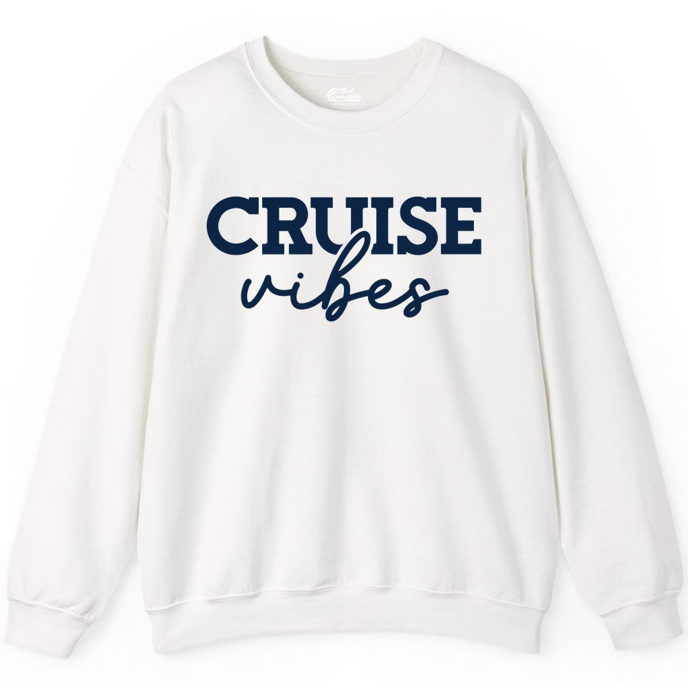Cruise Vibes Shirt - Fun Cruise Apparel for Cruise Vacation Outfit (Sweatshirt) in White - Cruise Vibes Shirt - Bold Modern Script Minimalist Cruise Apparel Design