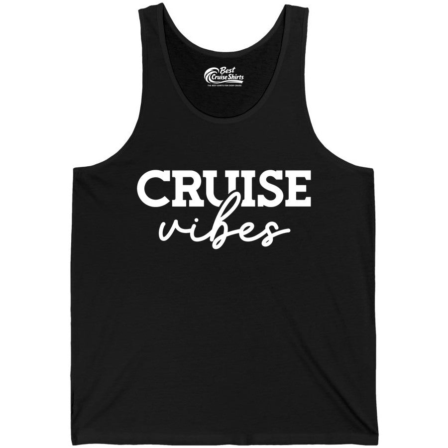 Cruise Vibes Shirt - Fun Cruise Apparel for Cruise Vacation Outfit (Tank Top) in Black - Cruise Vibes Shirt - Bold Modern Script Minimalist Cruise Apparel Design