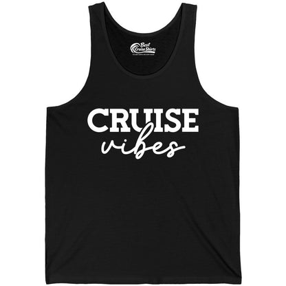 Cruise Vibes Shirt - Fun Cruise Apparel for Cruise Vacation Outfit (Tank Top) in Black - Cruise Vibes Shirt - Bold Modern Script Minimalist Cruise Apparel Design