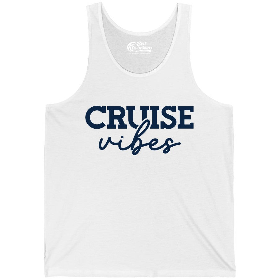 Cruise Vibes Shirt - Fun Cruise Apparel for Cruise Vacation Outfit (Tank Top) in White - Cruise Vibes Shirt - Bold Modern Script Minimalist Cruise Apparel Design