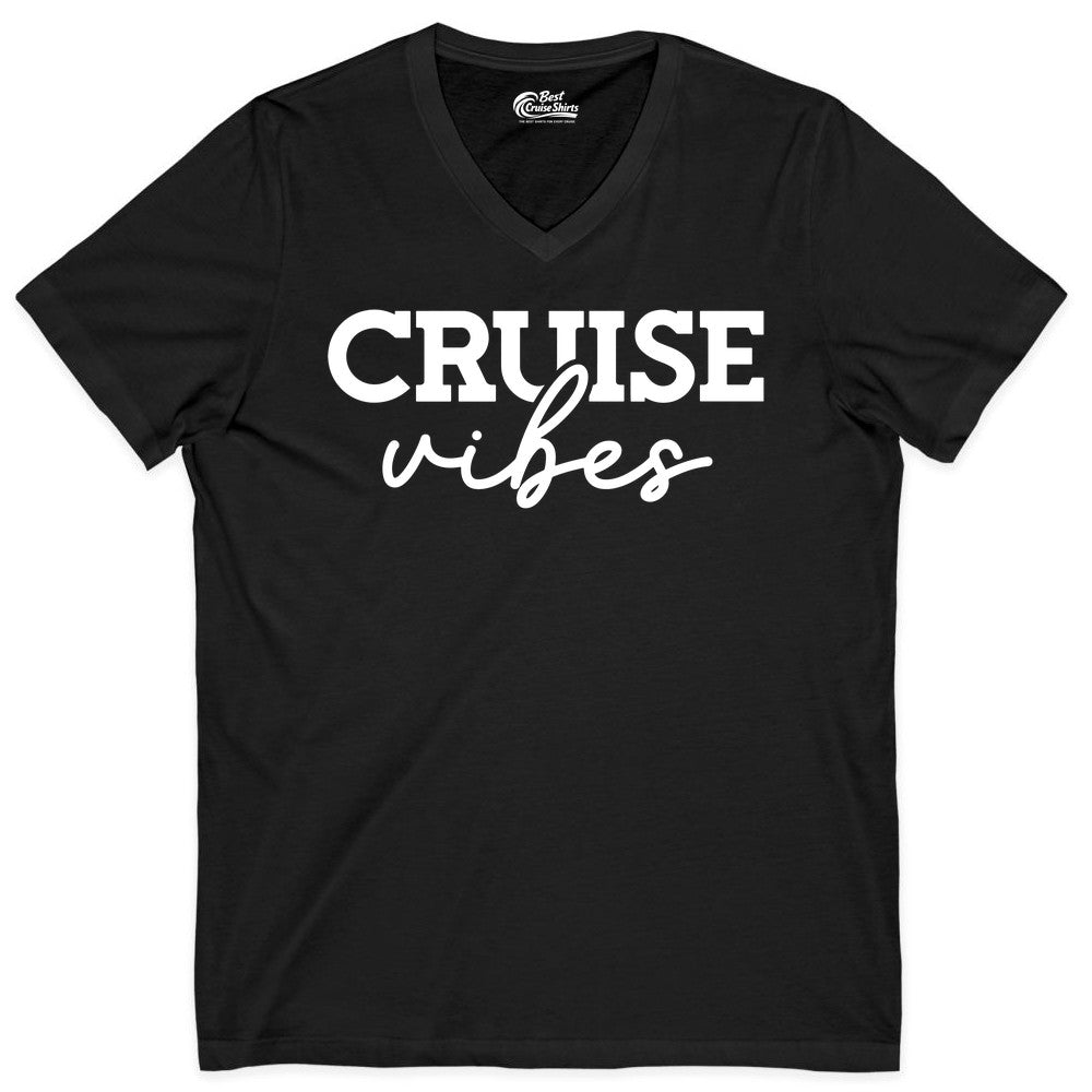 Cruise Vibes Shirt - Fun Cruise Apparel for Cruise Vacation Outfit (V-Neck) in Black - Cruise Vibes Shirt - Bold Modern Script Minimalist Cruise Apparel Design