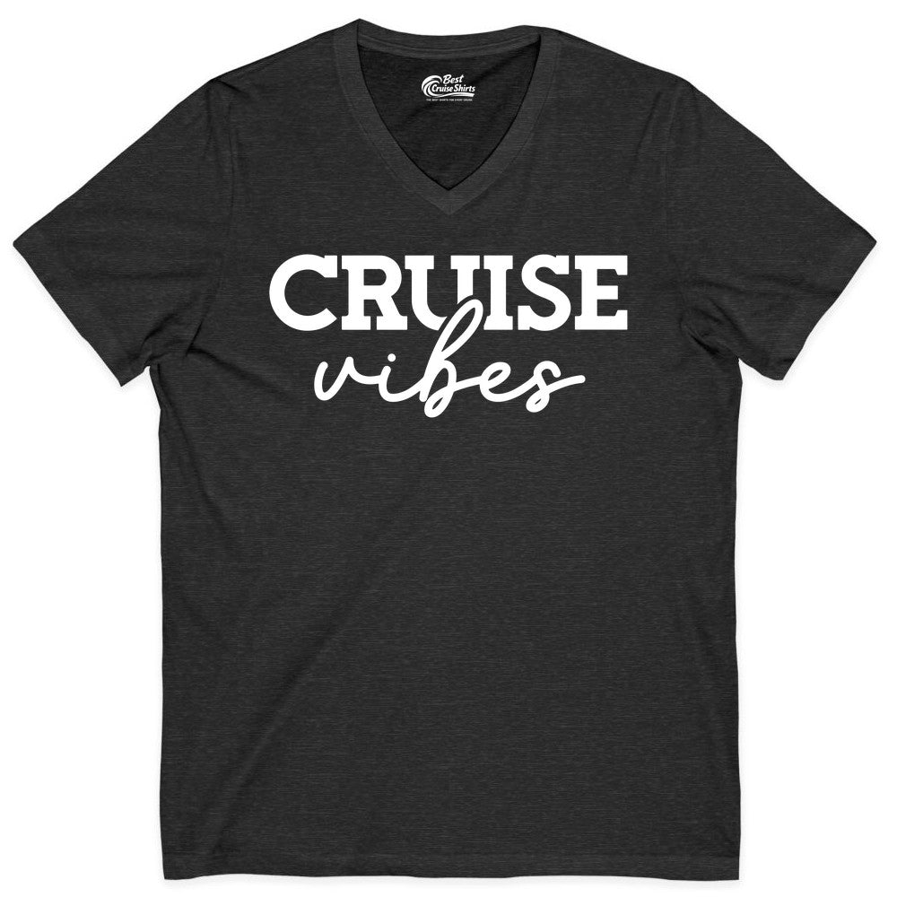 Cruise Vibes Shirt - Fun Cruise Apparel for Cruise Vacation Outfit (V-Neck) in Dark Grey Heather - Cruise Vibes Shirt - Bold Modern Script Minimalist Cruise Apparel Design