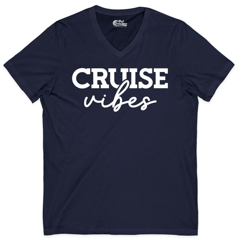 Cruise Vibes Shirt - Fun Cruise Apparel for Cruise Vacation Outfit (V-Neck) in Navy - Cruise Vibes Shirt - Bold Modern Script Minimalist Cruise Apparel Design