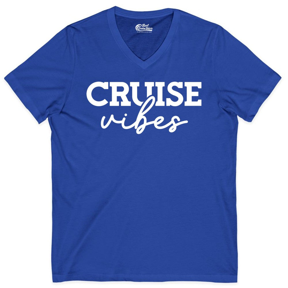 Cruise Vibes Shirt - Fun Cruise Apparel for Cruise Vacation Outfit (V-Neck) in True Royal - Cruise Vibes Shirt - Bold Modern Script Minimalist Cruise Apparel Design