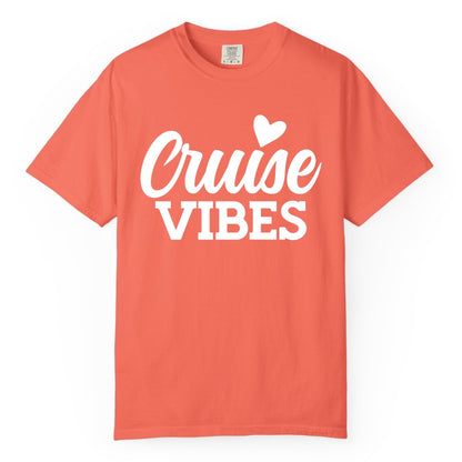 Cruise Vibes Shirt - Fun Cruise Vacation Apparel with Heart Design (Comfort Color) in Bright Salmon - Cruise Vibes Shirt - Bold Script Font With Heart Motif Vacation Style