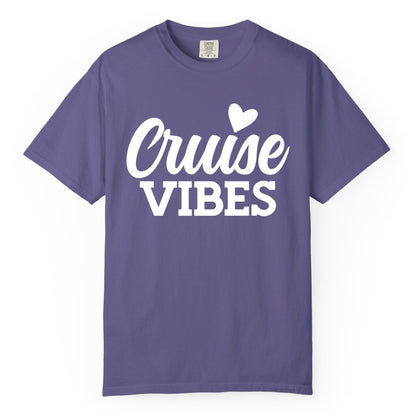 Cruise Vibes Shirt - Fun Cruise Vacation Apparel with Heart Design (Comfort Color) in Grape - Cruise Vibes Shirt - Bold Script Font With Heart Motif Vacation Style