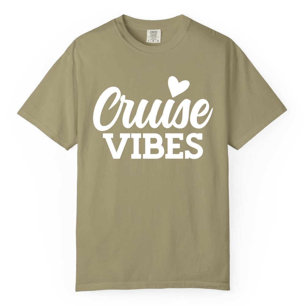 Cruise Vibes Shirt - Fun Cruise Vacation Apparel with Heart Design (Comfort Color) in Khaki - Cruise Vibes Shirt - Bold Script Font With Heart Motif Vacation Style
