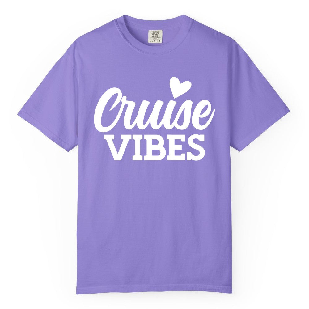 Cruise Vibes Shirt - Fun Cruise Vacation Apparel with Heart Design (Comfort Color) in Violet - Cruise Vibes Shirt - Bold Script Font With Heart Motif Vacation Style