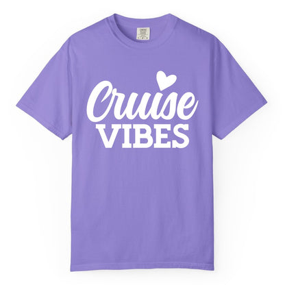 Cruise Vibes Shirt - Fun Cruise Vacation Apparel with Heart Design (Comfort Color) in Violet - Cruise Vibes Shirt - Bold Script Font With Heart Motif Vacation Style