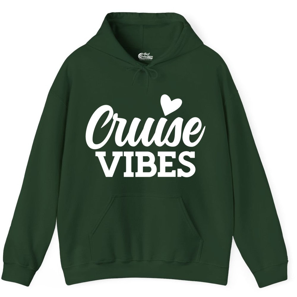 Cruise Vibes Shirt - Fun Cruise Vacation Apparel with Heart Design (Hoodie) in Forest Green - Cruise Vibes Shirt - Bold Script Font With Heart Motif Vacation Style