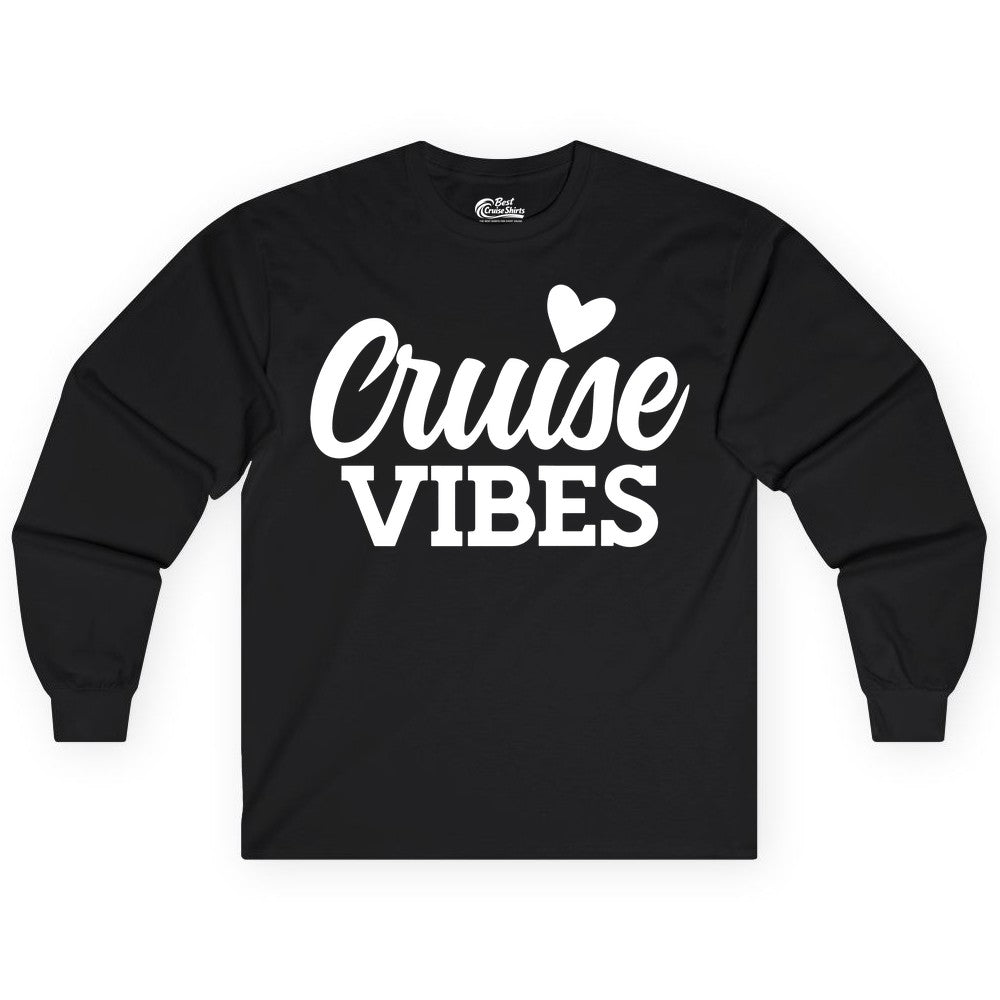 Cruise Vibes Shirt - Fun Cruise Vacation Apparel with Heart Design (Long Sleeve) in Black - Cruise Vibes Shirt - Bold Script Font With Heart Motif Vacation Style