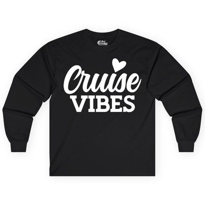 Cruise Vibes Shirt - Fun Cruise Vacation Apparel with Heart Design (Long Sleeve) in Black - Cruise Vibes Shirt - Bold Script Font With Heart Motif Vacation Style