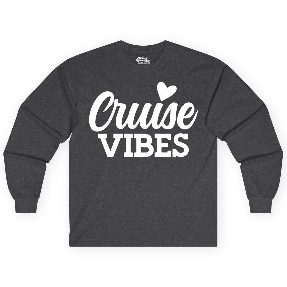 Cruise Vibes Shirt - Fun Cruise Vacation Apparel with Heart Design (Long Sleeve) in Dark Heather - Cruise Vibes Shirt - Bold Script Font With Heart Motif Vacation Style