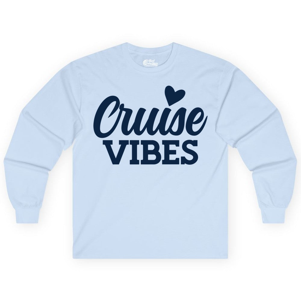 Cruise Vibes Shirt - Fun Cruise Vacation Apparel with Heart Design (Long Sleeve) in Light Blue - Cruise Vibes Shirt - Bold Script Font With Heart Motif Vacation Style