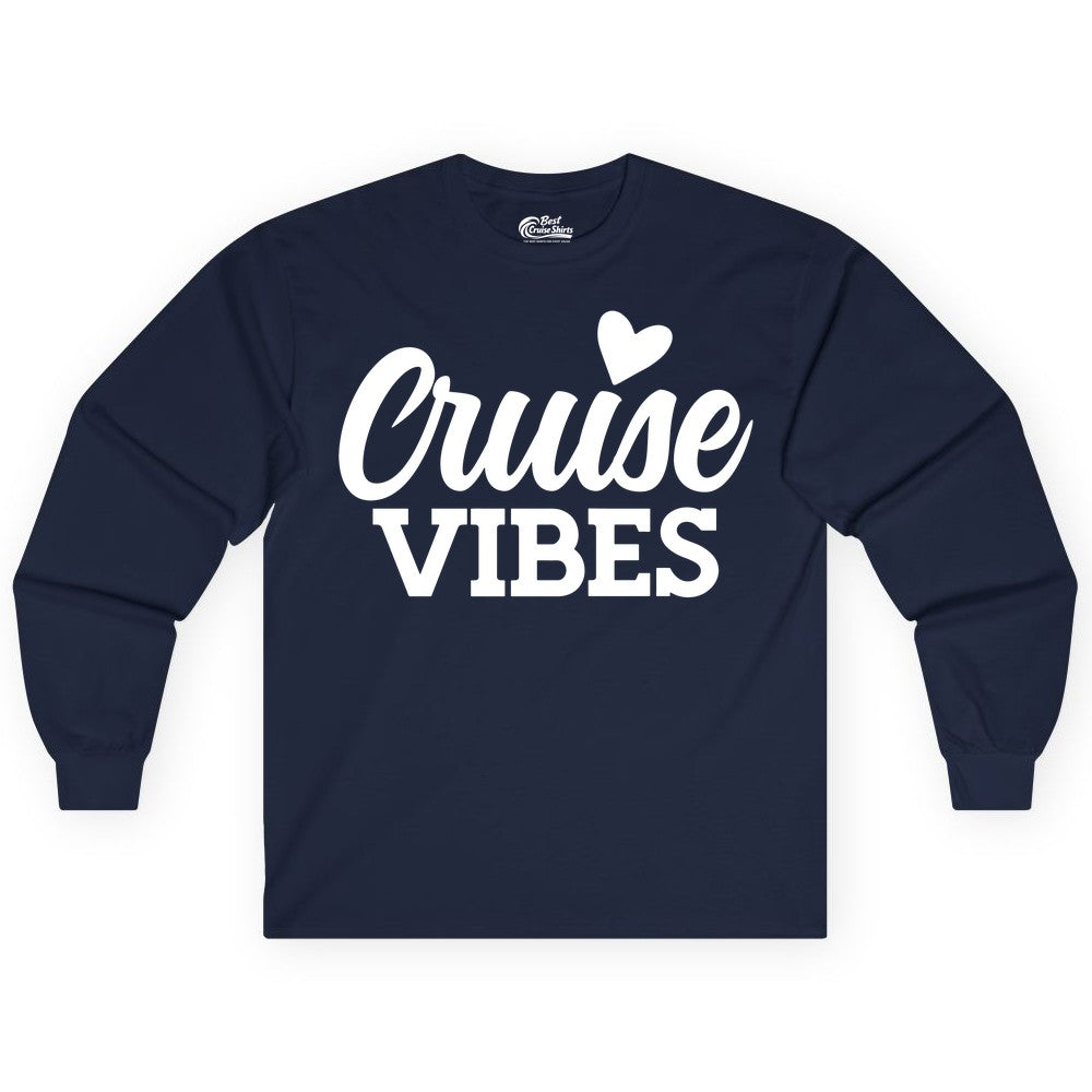 Cruise Vibes Shirt - Fun Cruise Vacation Apparel with Heart Design (Long Sleeve) in Navy - Cruise Vibes Shirt - Bold Script Font With Heart Motif Vacation Style