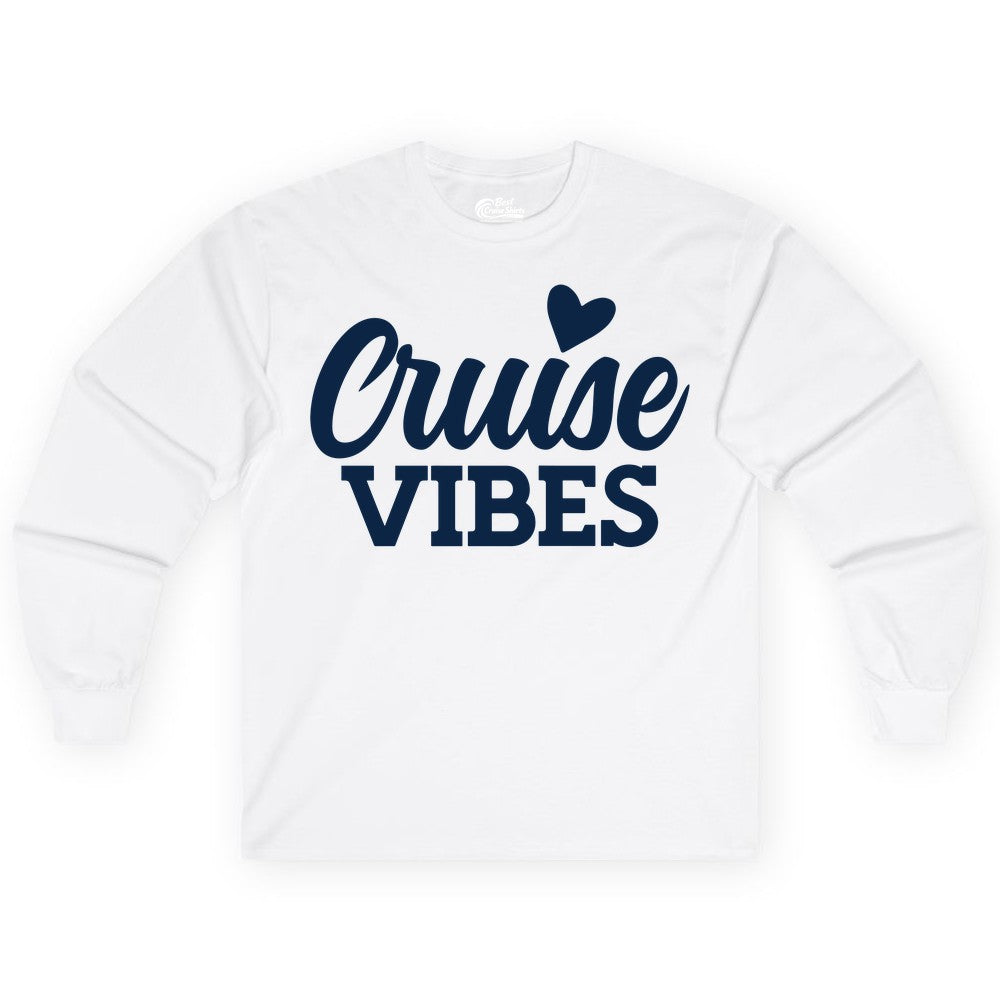 Cruise Vibes Shirt - Fun Cruise Vacation Apparel with Heart Design (Long Sleeve) in White - Cruise Vibes Shirt - Bold Script Font With Heart Motif Vacation Style