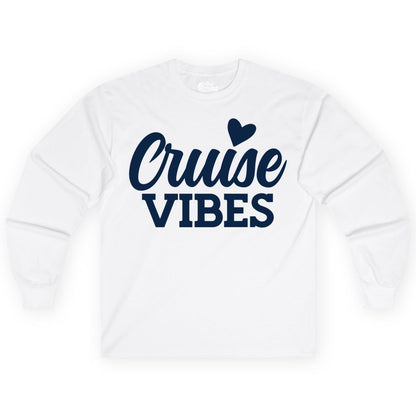 Cruise Vibes Shirt - Fun Cruise Vacation Apparel with Heart Design (Long Sleeve) in White - Cruise Vibes Shirt - Bold Script Font With Heart Motif Vacation Style