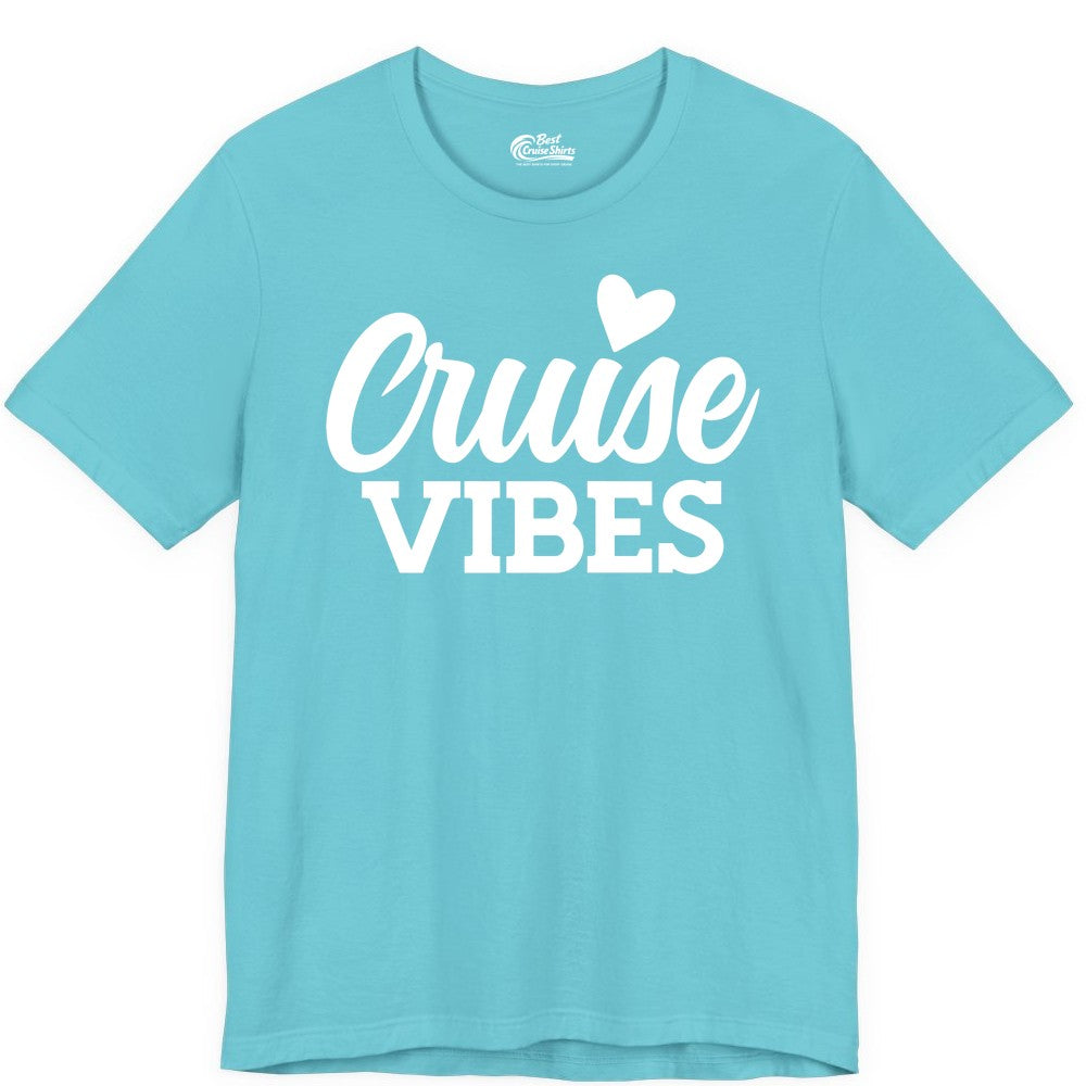 Cruise Vibes Shirt - Fun Cruise Vacation Apparel with Heart Design (Premium Tee) in Turquoise - Cruise Vibes Shirt - Bold Script Font With Heart Motif Vacation Style