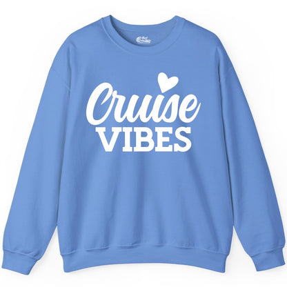 Cruise Vibes Shirt - Fun Cruise Vacation Apparel with Heart Design (Sweatshirt) in Carolina Blue - Cruise Vibes Shirt - Bold Script Font With Heart Motif Vacation Style