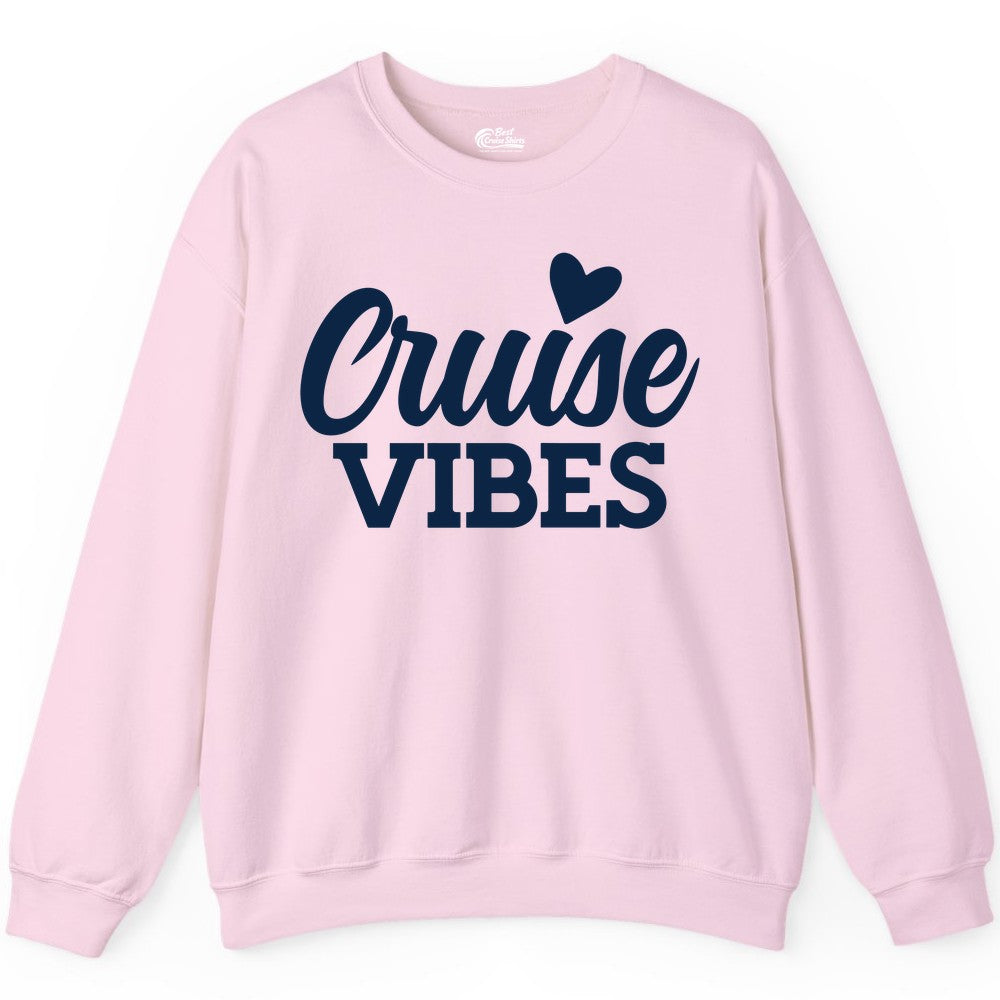 Cruise Vibes Shirt - Fun Cruise Vacation Apparel with Heart Design (Sweatshirt) in Light Pink - Cruise Vibes Shirt - Bold Script Font With Heart Motif Vacation Style