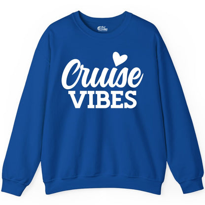 Cruise Vibes Shirt - Fun Cruise Vacation Apparel with Heart Design (Sweatshirt) in Royal - Cruise Vibes Shirt - Bold Script Font With Heart Motif Vacation Style