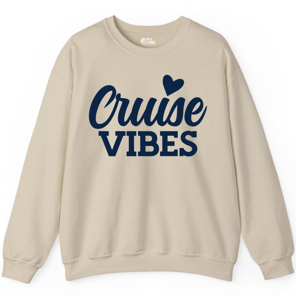 Cruise Vibes Shirt - Fun Cruise Vacation Apparel with Heart Design (Sweatshirt) in Sand - Cruise Vibes Shirt - Bold Script Font With Heart Motif Vacation Style