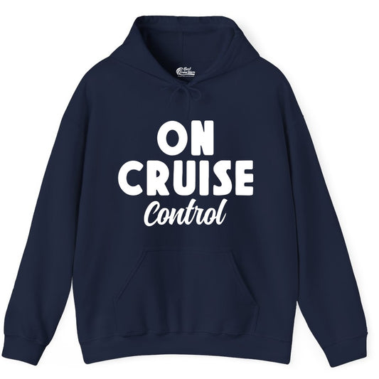On Cruise Control Shirt - Fun Cruise Vacation Shirt for Travelers (Hoodie) in Navy - On Cruise Control Bold Fun Cruise Vacation Slogan Shirt