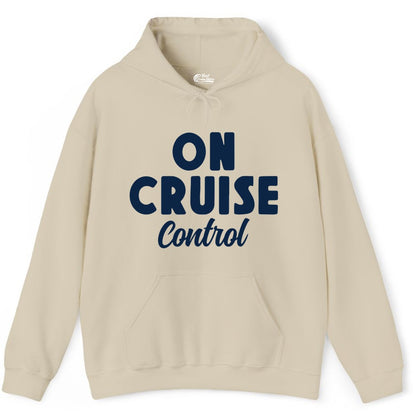On Cruise Control Shirt - Fun Cruise Vacation Shirt for Travelers (Hoodie) in Sand - On Cruise Control Bold Fun Cruise Vacation Slogan Shirt