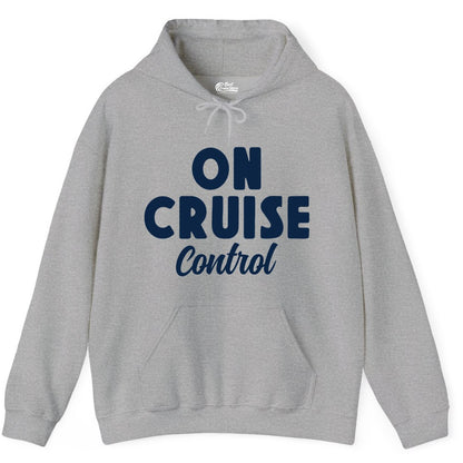 On Cruise Control Shirt - Fun Cruise Vacation Shirt for Travelers (Hoodie) in Sport Grey - On Cruise Control Bold Fun Cruise Vacation Slogan Shirt