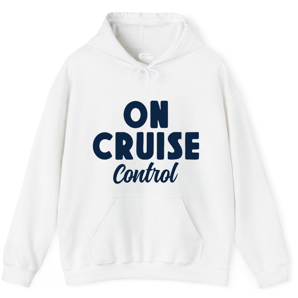On Cruise Control Shirt - Fun Cruise Vacation Shirt for Travelers (Hoodie) in White - On Cruise Control Bold Fun Cruise Vacation Slogan Shirt