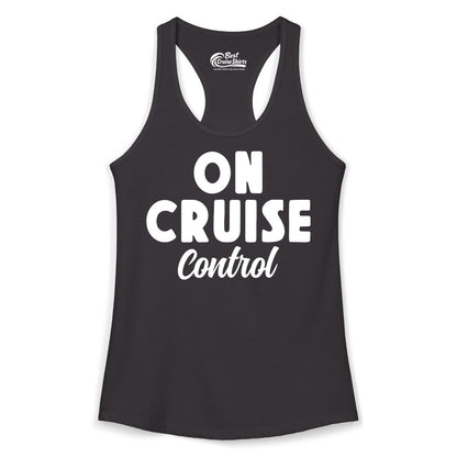 On Cruise Control Shirt - Fun Cruise Vacation Shirt for Travelers (Ladies Tank) in Black - On Cruise Control Bold Fun Cruise Vacation Slogan Shirt