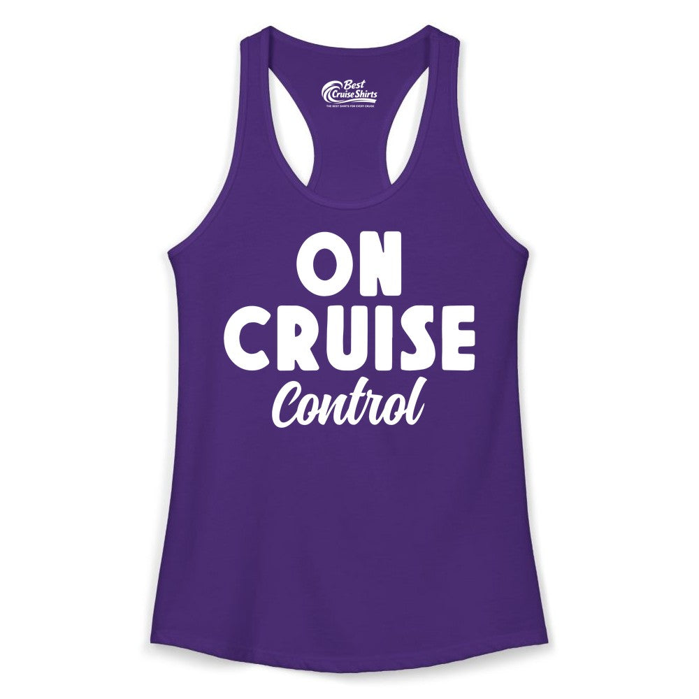 On Cruise Control Shirt - Fun Cruise Vacation Shirt for Travelers (Ladies Tank) in Solid Purple Rush - On Cruise Control Bold Fun Cruise Vacation Slogan Shirt