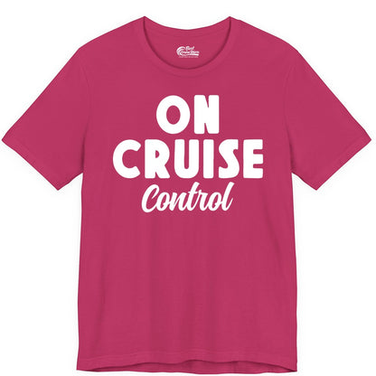 On Cruise Control Shirt - Fun Cruise Vacation Shirt for Travelers (Premium Tee) in Berry - On Cruise Control Bold Fun Cruise Vacation Slogan Shirt